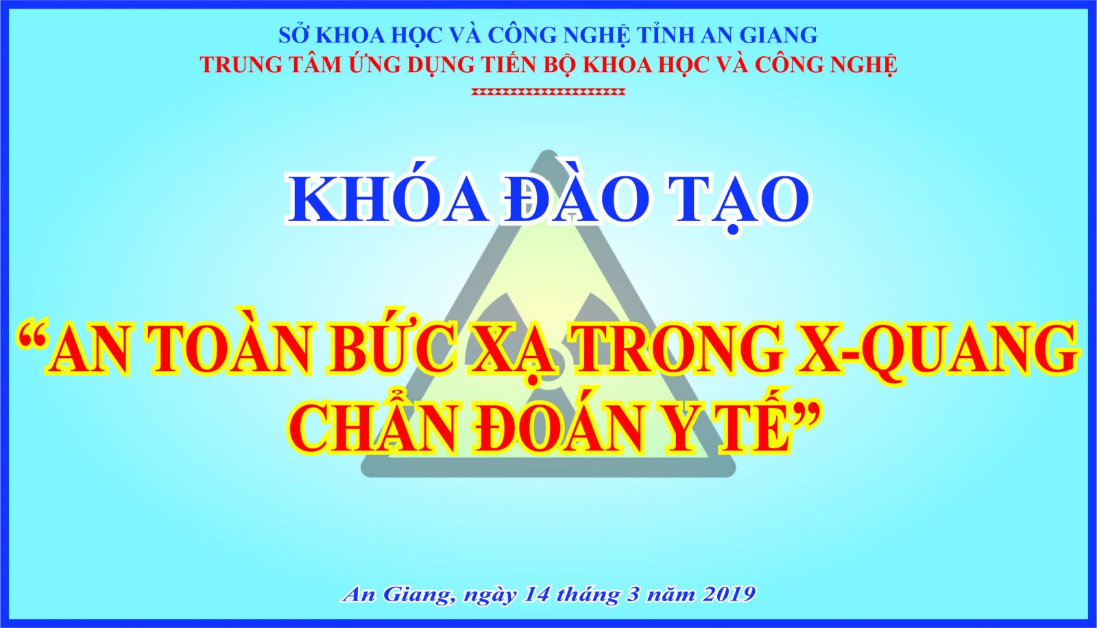 ĐÀO TẠO AN TOÀN BỨC XẠ TRONG X-QUANG CHẨN ĐOÁN Y TẾ